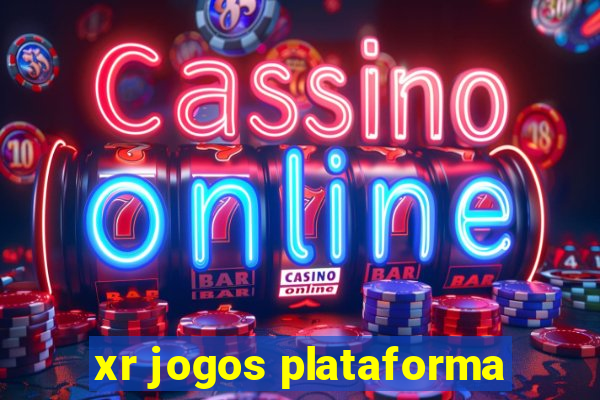 xr jogos plataforma